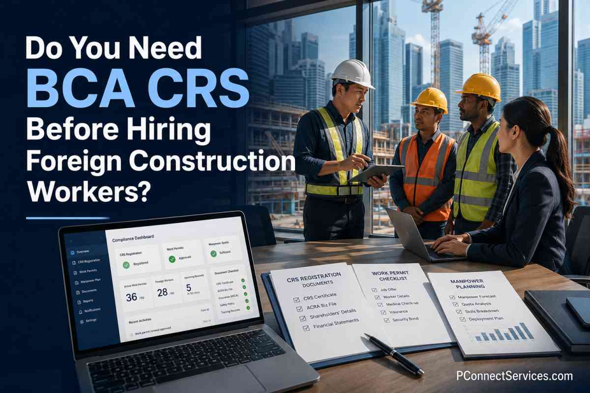do you need bca crs before hiring foreign construction workers